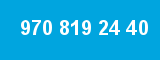 970 819 24 40